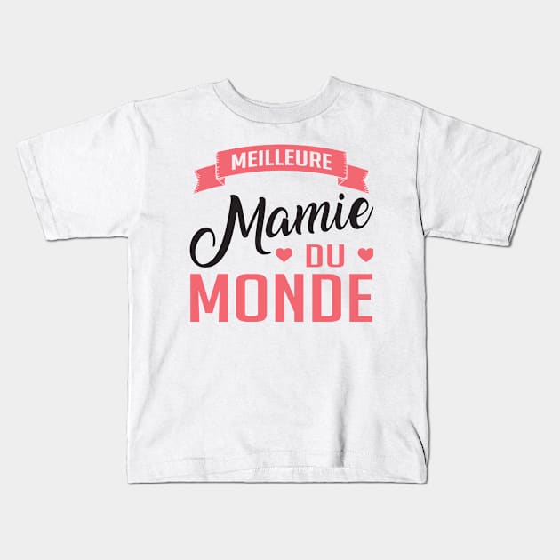 Meilleure Mamie Du Monde Kids T-Shirt by nektarinchen